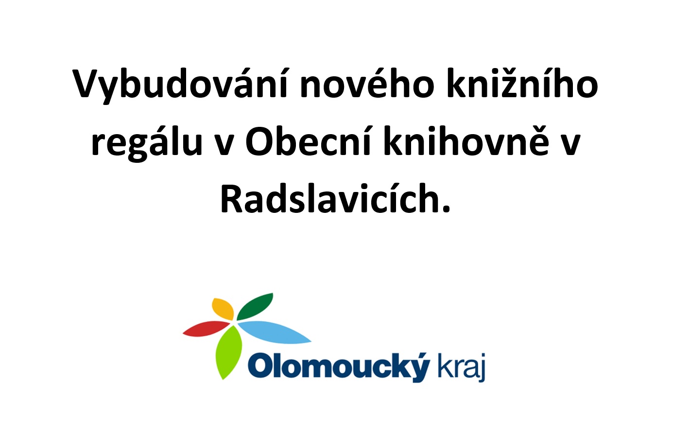 Nový knižní regál v Obecní knihovně v Radslavicích